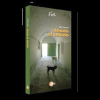 DESDE EL OLVIDO