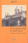 DE LA QUINTA ROJA AL HOTEL TAORO