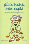 ­HOLA MAMA , HOLA PAPA !