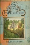 CÓMO SER UN BUEN EXPLORADOR. GUÍA DEL AVENTURERO