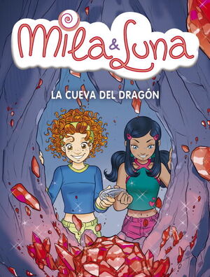 LA CUEVA DEL DRAGÓN (MILA & LUNA 5)