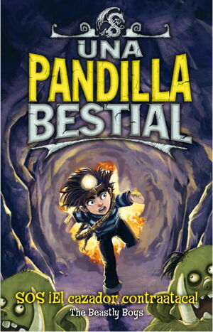 UNA PANDILLA BESTIAL 3. SOS. ¡EL CAZADOR CONTRATACA!