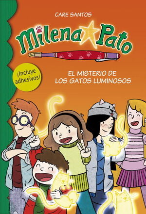 MILENA PATO 5. EL MISTERIO DE LOS GATOS LUMINOSOS (TAPA DURA CON PEGATINAS)