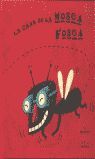 LA CASA DE LA MOSCA FOSCA