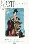 PRINCIPES Y PRINCESAS   ( EL ARTE EN PUZ