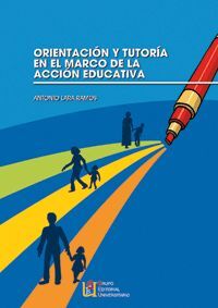 ORIENTACIÓN Y TUTORÍA EN EL MARCO DE LA ACCIÓN EDUCATIVA