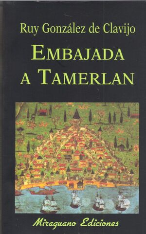 EMBAJADA A TAMERLAN /M.T.