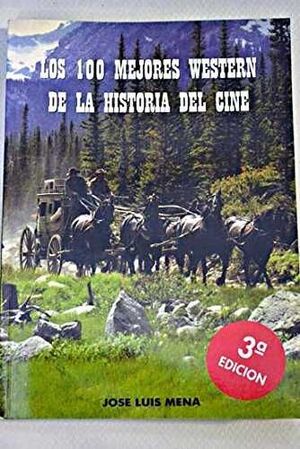 LOS 100 MEJORES WESTERN DE LA HISTORIA DEL CINE