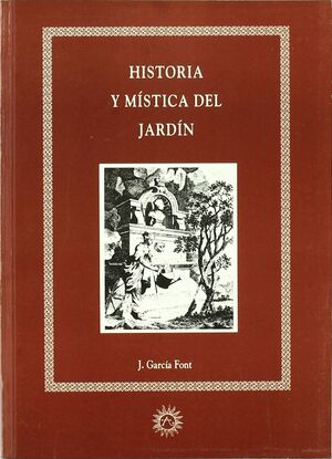 HISTORIA Y MÍSTICA DEL JARDÍN