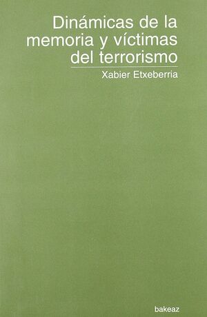 DINÁMICAS DE LA MEMORIA Y VÍCTIMAS DEL TERRORISMO