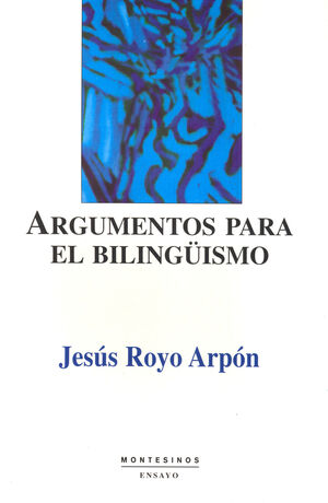 ARGUMENTOS PARA EL BILINGÜISMO