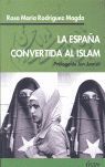LA ESPAÑA CONVERTIDA AL ISLAM