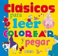 CLÁSICOS PARA LEER, COLOREAR Y PEGAR