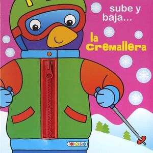 SUBE Y BAJA LA CREMALLERA