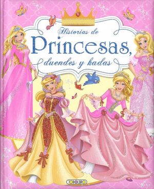 HISTORIAS DE PRINCESAS, DUENDES  Y HADAS