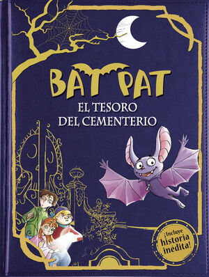EL TESORO DEL CEMENTERIO (EDICIÓN ESPECIAL CON HISTORIA INÉDITA) (SERIE BAT PAT