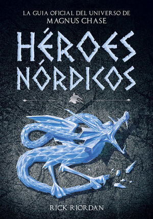 HÉROES NÓRDICOS (GUIA MAGNUS CHASE 4)