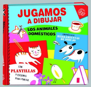 JUGAMOS A DIBUJAR, LOS ANIMALES DOMÉSTICOS