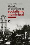MADRID, UN LABORATORIO DE SOCIALISMO MUNICIPAL