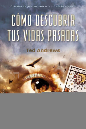 CÓMO DESCUBRIR TUS VIDAS PASADAS