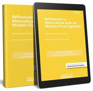 REFLEXIONES Y ALTERNATIVAS ANTE UN MODELO FISCAL AGOTADO (PAPEL + E-BOOK)