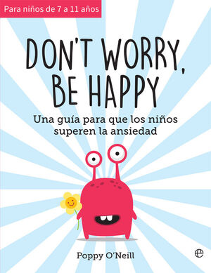 DON'T WORRY, BE HAPPY
