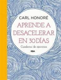 APRENDE A DESACELERAR EN 30 DÍAS