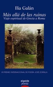 MÁS ALLÁ DE LAS RUINAS. VIAJE ESPIRITUAL DE GRECIA A ROMA