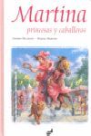 MARTINA, PRINCESAS Y CABALLEROS