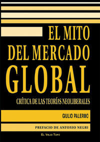 EL MITO DEL MERCADO GLOBAL