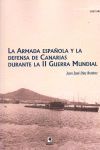 LA ARMADA ESPAÑOLA Y LA DEFENSA DE CANARIAS DURANTE LA II GUERRA MUNDIAL