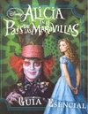 ALICIA EN EL PAÍS DE LAS MARAVILLAS. GUÍA ESENCIAL