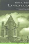 LA VIDA DURA