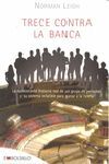 TRECE CONTRA LA BANCA