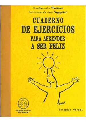 CUADERNO DE EJERCICIOS. APRENDER A SER FELIZ
