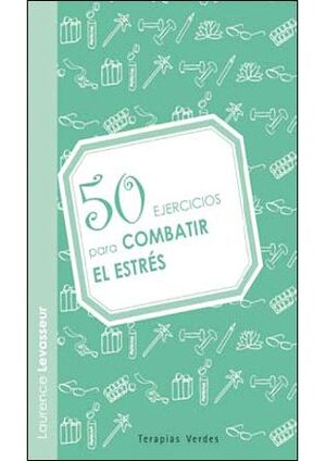50 EJERCICIOS PARA COMBATIR EL ESTRÉS