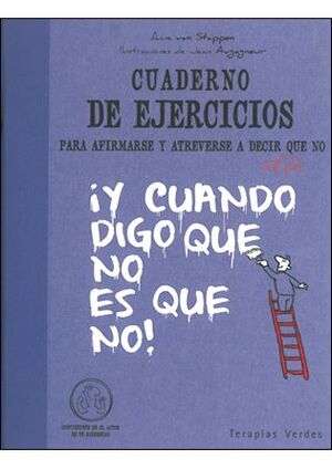 CUADERNO DE EJERCICIOS. AFIRMARSE Y ATREVERSE A DECIR NO