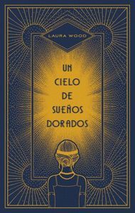 UN CIELO DE SUEÑOS DORADOS