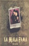LA MALA FAMA