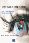 COMIENZO DE UN FUTURO. OJOS Y PENSAMIENTOS DE UNA ADOLESCENTE