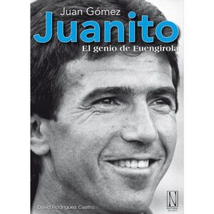 JUAN GÓMEZ JUANITO, EL GENIO DE FUENGIROLA