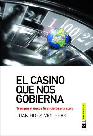 EL CASINO QUE NOS GOBIERNA 3ª REIMPRESIÓN
