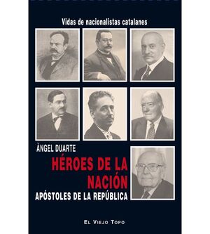 HÉROES DE LA NACIÓN, APÓSTOLES DE LA REPÚBLICA.