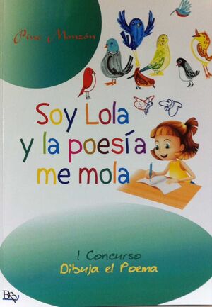 SOY LOLA Y LA POESIA ME MOLA. I CONCURSO DIBUJA EL POEMA