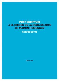 POST SCRIPTUM A EL ORIGEN DE LA OBRA DE ARTE DE MARTIN HEIDEGGER