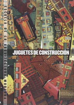 JUGUETES DE CONSTRUCCIÓN.