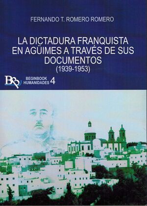 LA DICTADURA FRANQUISTA EN AGUIMES A TRAVÉS DE SUS DOCUMENTOS