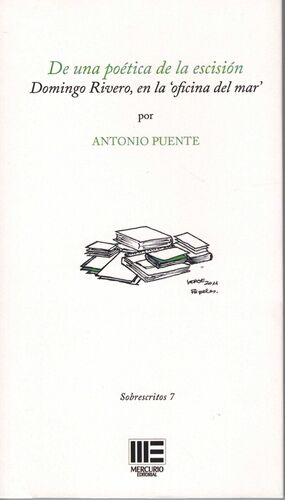 DE UNA POÉTICA DE LA ESCISIÓN. DOMINGO RIVERO, EN LA 'OFICINA DEL MAR'
