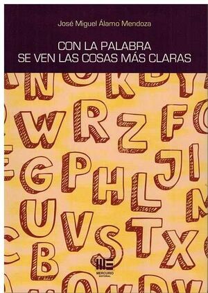 CON LA PALABRA SE VEN LAS COSAS MAS CLARAS