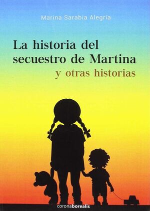 LA HISTORIA DEL SECUESTRO DE MARTINA